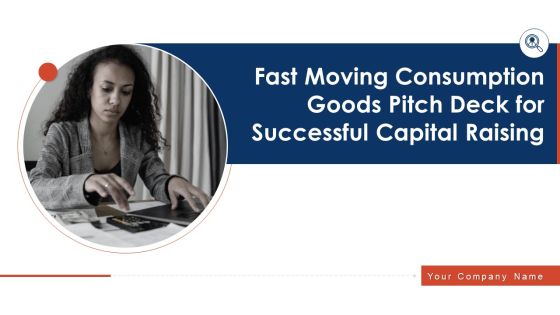 Fast Moving Consumption Goods Pitch Deck For Successful Capital Raising Ppt PowerPoint Presentation Complete Deck With Slides Fast Moving Consumption Goods Pitch Deck For Successful Capital Raising Ppt PowerPoint Presentation Complete Deck With Slides