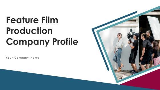Feature Film Production Company Profile Ppt PowerPoint Presentation Complete Deck With Slides Feature Film Production Company Profile Ppt PowerPoint Presentation Complete Deck With Slides
