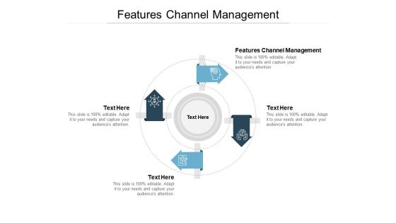 Features Channel Management Ppt PowerPoint Presentation Deck Features Channel Management Ppt PowerPoint Presentation Deck