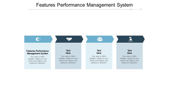 Features Performance Management System Ppt PowerPoint Presentation Pictures Influencers Features Performance Management System Ppt PowerPoint Presentation Pictures Influencers