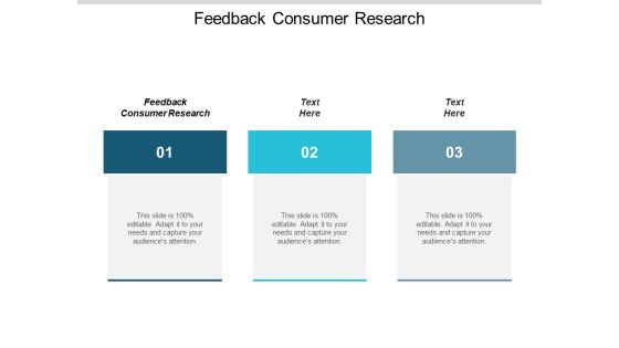 Feedback Consumer Research Ppt PowerPoint Presentation Ideas Objects Cpb Feedback Consumer Research Ppt PowerPoint Presentation Ideas Objects Cpb