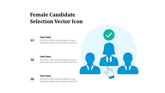 Female Candidate Selection Vector Icon Ppt PowerPoint Presentation Show Master Slide PDF