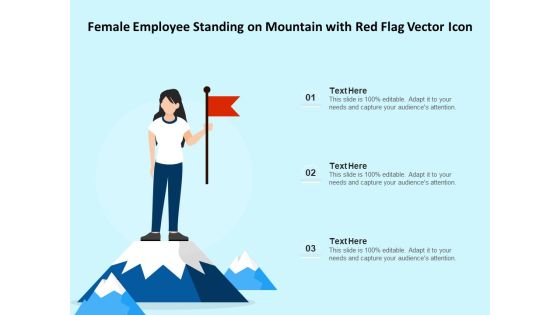 Female Employee Standing On Mountain With Red Flag Vector Icon Ppt PowerPoint Presentation Infographic Template Vector PDF Female Employee Standing On Mountain With Red Flag Vector Icon Ppt PowerPoint Presentation Infographic Template Vector PDF