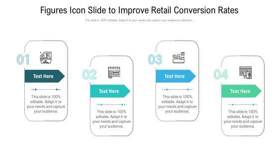 Figures Icon Slide To Improve Retail Conversion Rates Ppt PowerPoint Presentation File Backgrounds PDF