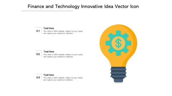 Finance And Technology Innovative Idea Vector Icon Ppt PowerPoint Presentation Gallery Example File PDF Finance And Technology Innovative Idea Vector Icon Ppt PowerPoint Presentation Gallery Example File PDF