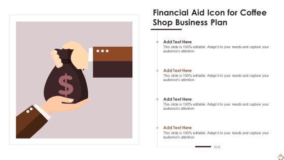 Financial Aid Icon For Coffee Shop Business Plan Template PDF Financial Aid Icon For Coffee Shop Business Plan Template PDF