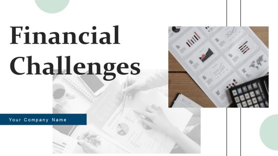 Financial Challenges Ppt PowerPoint Presentation Complete Deck Financial Challenges Ppt PowerPoint Presentation Complete Deck