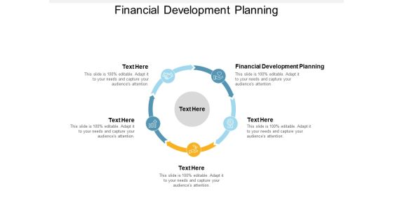 Financial Development Planning Ppt PowerPoint Presentation Pictures Gallery Cpb Financial Development Planning Ppt PowerPoint Presentation Pictures Gallery Cpb