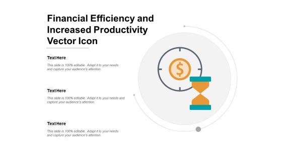 Financial Efficiency And Increased Productivity Vector Icon Ppt Powerpoint Presentation Infographics Graphic Images Financial Efficiency And Increased Productivity Vector Icon Ppt Powerpoint Presentation Infographics Graphic Images