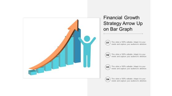 Financial Growth Strategy Arrow Up On Bar Graph Ppt PowerPoint Presentation Gallery Example Financial Growth Strategy Arrow Up On Bar Graph Ppt PowerPoint Presentation Gallery Example