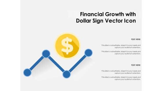 Financial Growth With Dollar Sign Vector Icon Ppt PowerPoint Presentation Pictures Visuals PDF Financial Growth With Dollar Sign Vector Icon Ppt PowerPoint Presentation Pictures Visuals PDF