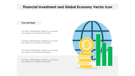 Financial Investment And Global Economy Vector Icon Ppt PowerPoint Presentation Gallery Topics PDF Financial Investment And Global Economy Vector Icon Ppt PowerPoint Presentation Gallery Topics PDF