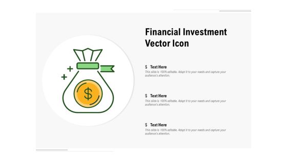 Financial Investment Vector Icon Ppt PowerPoint Presentation Inspiration Slide Financial Investment Vector Icon Ppt PowerPoint Presentation Inspiration Slide