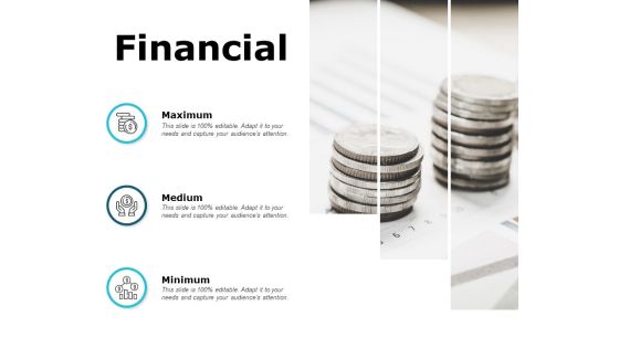 Financial Maximum Medium Ppt PowerPoint Presentation Inspiration Demonstration Financial Maximum Medium Ppt PowerPoint Presentation Inspiration Demonstration
