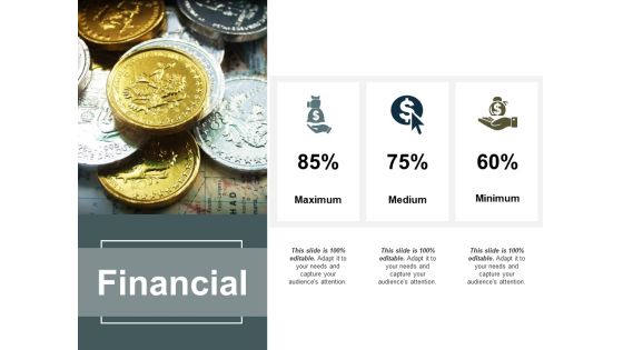 Financial Maximum Medium Ppt PowerPoint Presentation Layouts Pictures Financial Maximum Medium Ppt PowerPoint Presentation Layouts Pictures