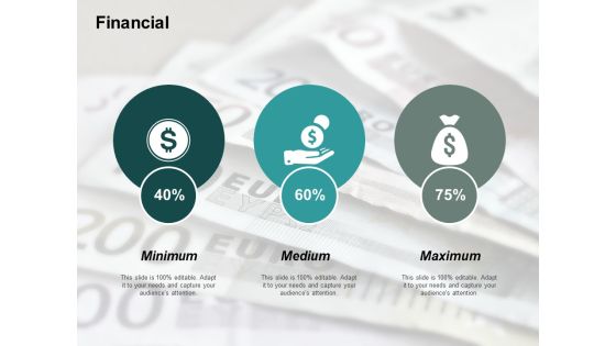 Financial Maximum Medium Ppt PowerPoint Presentation Pictures Slide Portrait Financial Maximum Medium Ppt PowerPoint Presentation Pictures Slide Portrait