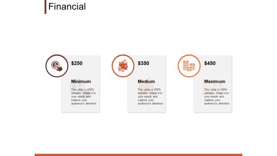 Financial Minimum Medium Ppt PowerPoint Presentation Layouts Graphics Example Financial Minimum Medium Ppt PowerPoint Presentation Layouts Graphics Example