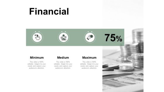 Financial Minimum Medium Ppt PowerPoint Presentation Outline Layouts Financial Minimum Medium Ppt PowerPoint Presentation Outline Layouts