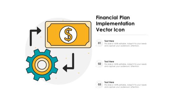 Financial Plan Implementation Vector Icon Ppt PowerPoint Presentation Example 2015 PDF Financial Plan Implementation Vector Icon Ppt PowerPoint Presentation Example 2015 PDF
