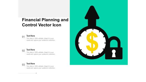 Financial Planning And Control Vector Icon Ppt PowerPoint Presentation File Clipart PDF Financial Planning And Control Vector Icon Ppt PowerPoint Presentation File Clipart PDF