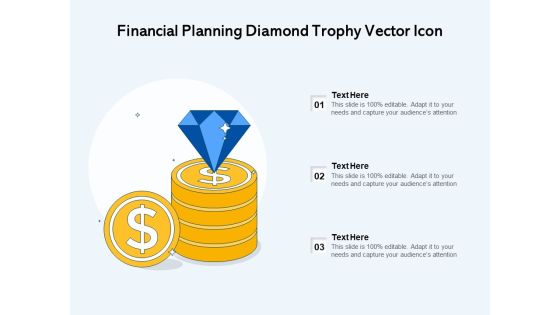 Financial Planning Diamond Trophy Vector Icon Ppt PowerPoint Presentation Show Graphics Pictures PDF Financial Planning Diamond Trophy Vector Icon Ppt PowerPoint Presentation Show Graphics Pictures PDF