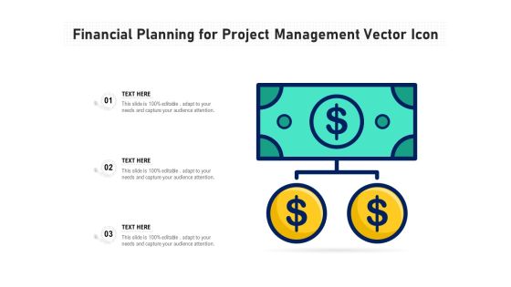 Financial Planning For Project Management Vector Icon Ppt PowerPoint Presentation Gallery Inspiration PDF Financial Planning For Project Management Vector Icon Ppt PowerPoint Presentation Gallery Inspiration PDF
