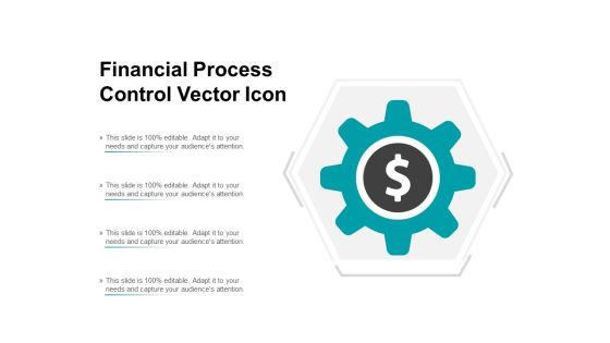 Financial Process Control Vector Icon Ppt PowerPoint Presentation Layouts Show Financial Process Control Vector Icon Ppt PowerPoint Presentation Layouts Show