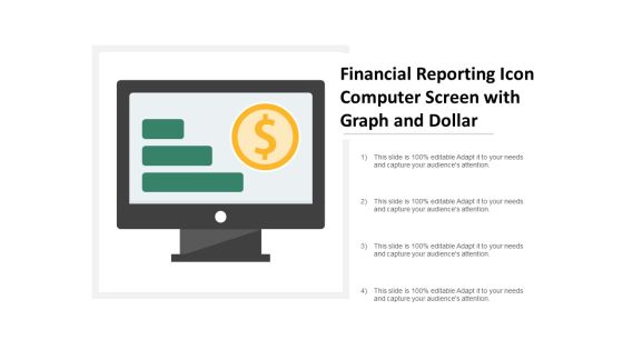 Financial Reporting Icon Computer Screen With Graph And Dollar Ppt Powerpoint Presentation Layouts Model Financial Reporting Icon Computer Screen With Graph And Dollar Ppt Powerpoint Presentation Layouts Model