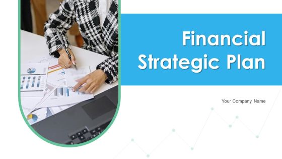 Financial Strategic Plan Ppt PowerPoint Presentation Complete With Slides