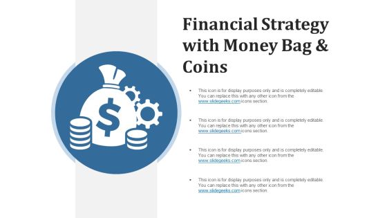 Financial Strategy With Money Bag And Coins Ppt PowerPoint Presentation Styles Format Financial Strategy With Money Bag And Coins Ppt PowerPoint Presentation Styles Format