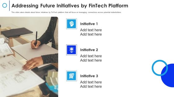 Financial Technology Firm Addressing Future Initiatives By Fintech Platform Add Formats PDF Financial Technology Firm Addressing Future Initiatives By Fintech Platform Add Formats PDF