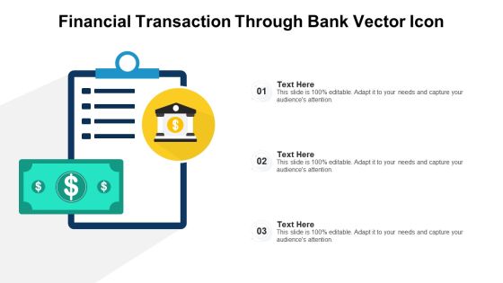 Financial Transaction Through Bank Vector Icon Ppt PowerPoint Presentation File Slide PDF Financial Transaction Through Bank Vector Icon Ppt PowerPoint Presentation File Slide PDF