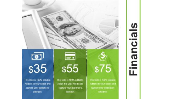 Financials Ppt PowerPoint Presentation Infographics Guidelines Financials Ppt PowerPoint Presentation Infographics Guidelines