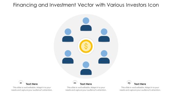 Financing And Investment Vector With Various Investors Icon Ppt Slides Professional PDF Financing And Investment Vector With Various Investors Icon Ppt Slides Professional PDF