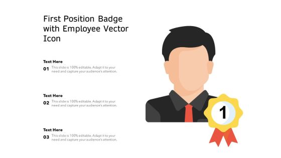 First Position Badge With Employee Vector Icon Ppt PowerPoint Presentation File Demonstration PDF First Position Badge With Employee Vector Icon Ppt PowerPoint Presentation File Demonstration PDF