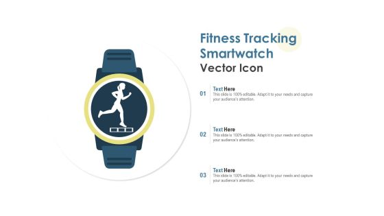 Fitness Tracking Smartwatch Vector Icon Ppt PowerPoint Presentation File Rules
