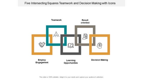 Five Intersecting Squares Teamwork And Decision Making With Icons Ppt PowerPoint Presentation Styles Sample