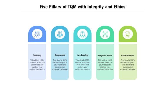 Five Pillars Of TQM With Integrity And Ethics Ppt PowerPoint Presentation Infographic Template Show PDF Five Pillars Of TQM With Integrity And Ethics Ppt PowerPoint Presentation Infographic Template Show PDF