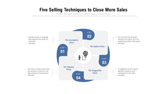Five Selling Techniques To Close More Sales Ppt PowerPoint Presentation Infographic Template Backgrounds Five Selling Techniques To Close More Sales Ppt PowerPoint Presentation Infographic Template Backgrounds