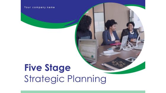 Five Stage Strategic Planning Team Management Strategic Assessment Ppt PowerPoint Presentation Complete Deck Five Stage Strategic Planning Team Management Strategic Assessment Ppt PowerPoint Presentation Complete Deck