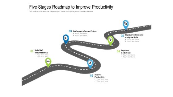 Five Stages Roadmap To Improve Productivity Ppt PowerPoint Presentation Model Show Five Stages Roadmap To Improve Productivity Ppt PowerPoint Presentation Model Show