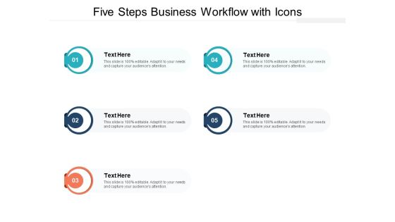 Five Steps Business Workflow With Icons Ppt PowerPoint Presentation Model Show Five Steps Business Workflow With Icons Ppt PowerPoint Presentation Model Show