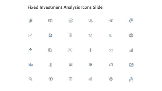 Fixed Investment Analysis Icons Slide Growth Financial Ppt PowerPoint Presentation Visual Aids Model Fixed Investment Analysis Icons Slide Growth Financial Ppt PowerPoint Presentation Visual Aids Model