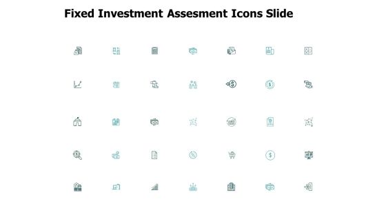 Fixed Investment Assesment Icons Slide Growth Ppt PowerPoint Presentation Pictures Design Templates Fixed Investment Assesment Icons Slide Growth Ppt PowerPoint Presentation Pictures Design Templates