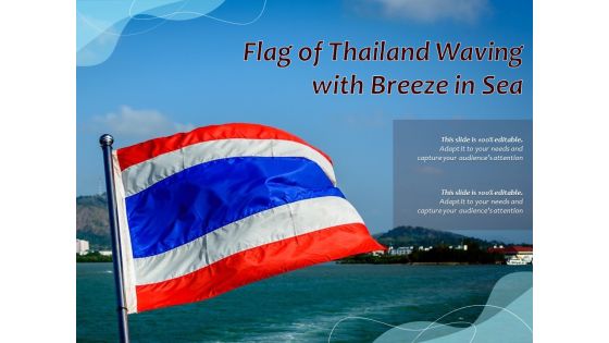 Flag Of Thailand Waving With Breeze In Sea Ppt PowerPoint Presentation File Ideas PDF