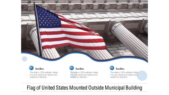 Flag Of United States Mounted Outside Municipal Building Ppt PowerPoint Presentation Ideas Visual Aids PDF