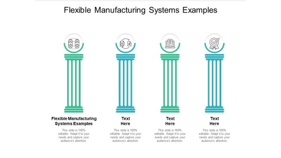 Flexible Manufacturing Systems Examples Ppt PowerPoint Presentation Infographic Template Slide Download Cpb Flexible Manufacturing Systems Examples Ppt PowerPoint Presentation Infographic Template Slide Download Cpb