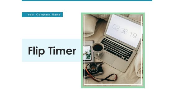 Flip Timer Time Information Ppt PowerPoint Presentation Complete Deck Flip Timer Time Information Ppt PowerPoint Presentation Complete Deck