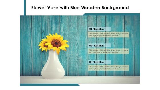 Flower Vase With Blue Wooden Background Ppt PowerPoint Presentation Ideas Graphics Pictures PDF Flower Vase With Blue Wooden Background Ppt PowerPoint Presentation Ideas Graphics Pictures PDF