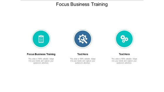 Focus Business Training Ppt PowerPoint Presentation Gallery Examples Cpb Focus Business Training Ppt PowerPoint Presentation Gallery Examples Cpb
